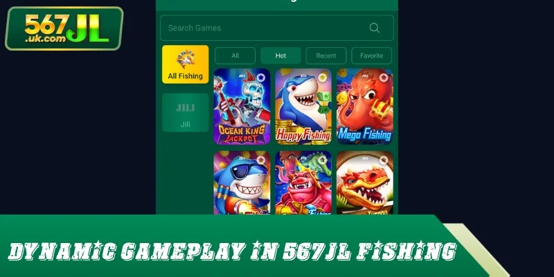 Dynamic gameplay and ocean battles in 567JL Fishing