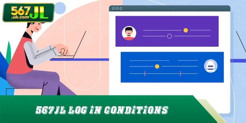 567JL Log in Conditions