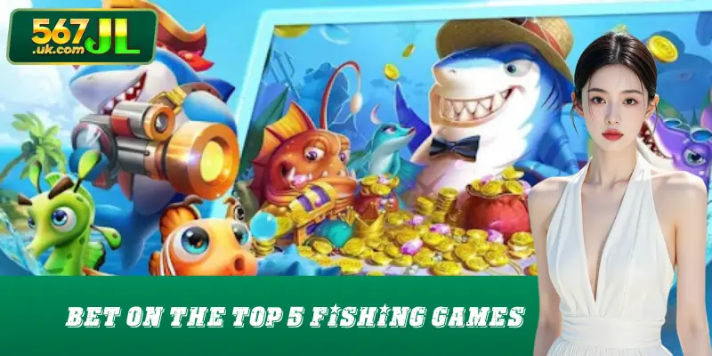 Bet on the top 5 fishing games