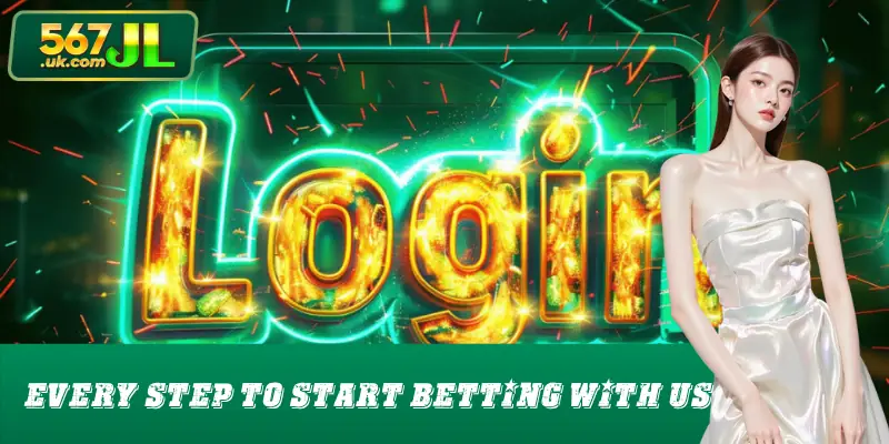 Every step to start betting with us