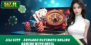 Jili City – Explore Ultimate Online Gaming With 567JL