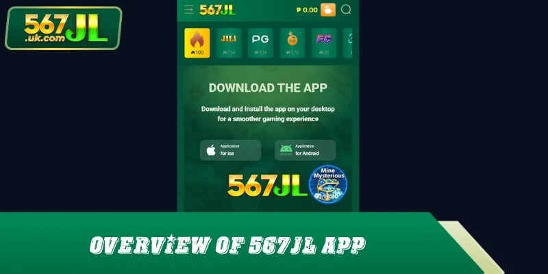 Download 567JL app to open up a whole new experience
