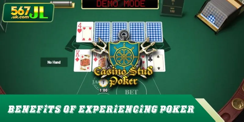 Benefits of experiencing the game Poker
