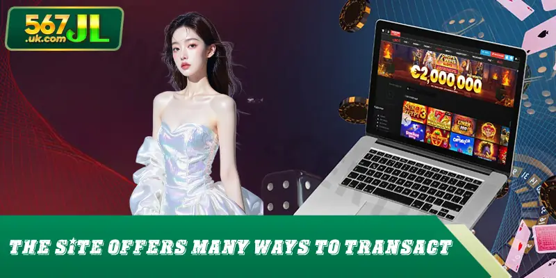The site offers many ways to transact